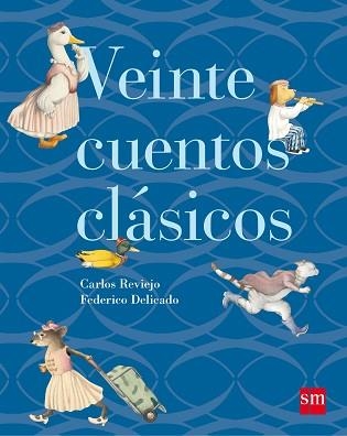 VEINTE CUENTOS CLASICOS | 9788467563580 | REVIEJO, CARLOS /  DELICADO, FEDERICO | Llibreria Aqualata | Comprar llibres en català i castellà online | Comprar llibres Igualada