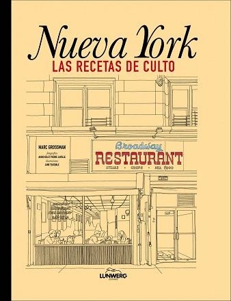 NUEVA YORK. LAS RECETAS DE CULTO | 9788415888031 | GROSSMAN, MARC | Llibreria Aqualata | Comprar llibres en català i castellà online | Comprar llibres Igualada