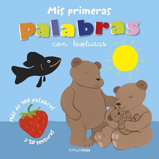 MIS PRIMERAS PALABRAS CON TEXTURAS | 9788408118350 | Llibreria Aqualata | Comprar llibres en català i castellà online | Comprar llibres Igualada