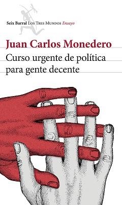 CURSO URGENTE DE POLÍTICA PARA GENTE DECENTE | 9788432220814 | MONEDERO, JUAN CARLOS  | Llibreria Aqualata | Comprar llibres en català i castellà online | Comprar llibres Igualada