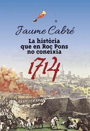 HISTÒRIA QUE EN ROC PONS NO CONEIXIA, LA | 9788424649470 | CABRÉ, JAUME | Llibreria Aqualata | Comprar libros en catalán y castellano online | Comprar libros Igualada