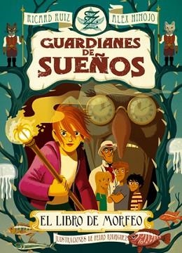 GUARDIANES DE SUEÑOS. EL LIBRO DE MORFEO | 9788424643775 | RUIZ, RICARD/HINOJO, ÀLEX | Llibreria Aqualata | Comprar llibres en català i castellà online | Comprar llibres Igualada