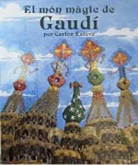 MON MAGIC DE GAUDI, EL | 9788427234703 | ESTEVE, CARLOS | Llibreria Aqualata | Comprar llibres en català i castellà online | Comprar llibres Igualada