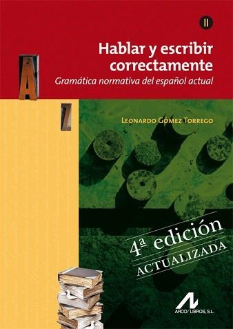 HABLAR Y ESCRIBIR CORRECTAMENTE. VOL. II | 9788476358283 | GÓMEZ TORREGO, LEONARDO | Llibreria Aqualata | Comprar llibres en català i castellà online | Comprar llibres Igualada