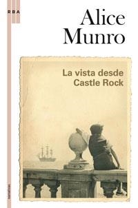 VISTA DESDE CASTLE ROCK, LA | 9788498674392 | MUNRO , ALICE | Llibreria Aqualata | Comprar llibres en català i castellà online | Comprar llibres Igualada