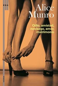 ODIO, AMISTAD, NOVIAZGO, AMOR, MATRIMONIO | 9788498673784 | MUNRO , ALICE | Llibreria Aqualata | Comprar llibres en català i castellà online | Comprar llibres Igualada