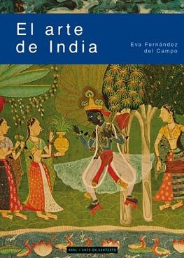 ARTE DE INDIA, EL | 9788446026761 | FERNÁNDEZ DEL CAMPO, EVA | Llibreria Aqualata | Comprar llibres en català i castellà online | Comprar llibres Igualada