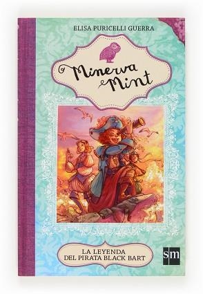 MIMERVA MINERVA3 LA LEYENDA DEL PIRATA BLACK BART | 9788467563559 | PURICELLI GUERRA, ELISA | Llibreria Aqualata | Comprar llibres en català i castellà online | Comprar llibres Igualada