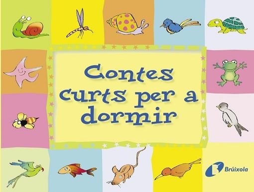 CONTES CURTS PER A DORMIR | 9788483040126 | Llibreria Aqualata | Comprar llibres en català i castellà online | Comprar llibres Igualada