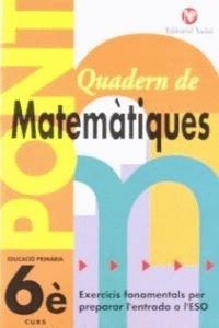 PONT MATEMATIQUES 6E. PRIMARIA | 9788478872015 | NADAL COLOMÉ, JOSÉ / MARTÍ FUSTER, ROSA MARIA | Llibreria Aqualata | Comprar llibres en català i castellà online | Comprar llibres Igualada