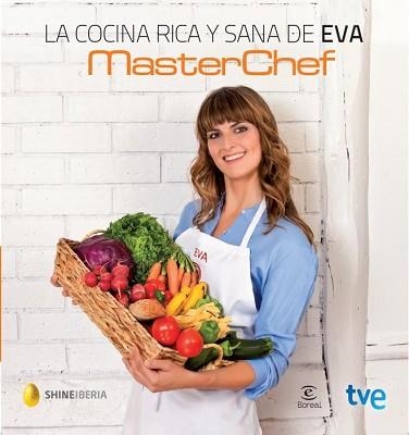 COCINA DE EVA, LA | 9788467040128 | MASTERCHEF / CR TVE | Llibreria Aqualata | Comprar llibres en català i castellà online | Comprar llibres Igualada