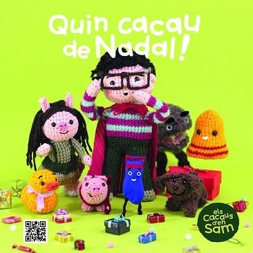 QUIN CACAU DE NADAL! | 9788499792293 | SIERRA I SERRA, ESPERANÇA / TEIXIDOR PLANELLA, XAVIER | Llibreria Aqualata | Comprar llibres en català i castellà online | Comprar llibres Igualada