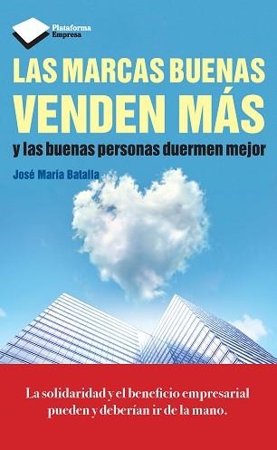 MARCAS BUENAS VENDEN MÁS, LAS | 9788415880370 | BATALLA, JOSÉ MARÍA | Llibreria Aqualata | Comprar llibres en català i castellà online | Comprar llibres Igualada