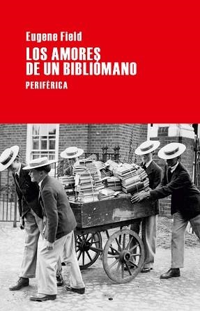 AMORES DE UN BIBLIÓMANO, LOS | 9788492865819 | FIELD, EUGENE | Llibreria Aqualata | Comprar llibres en català i castellà online | Comprar llibres Igualada