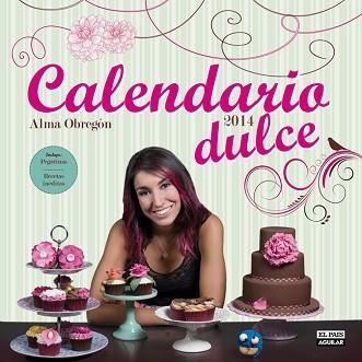 2014 CALENDARIO DULCE DE ALMA OBREGÓN | 9788403513617 | OBREGÓN FERNÁNDEZ, ALMA | Llibreria Aqualata | Comprar llibres en català i castellà online | Comprar llibres Igualada