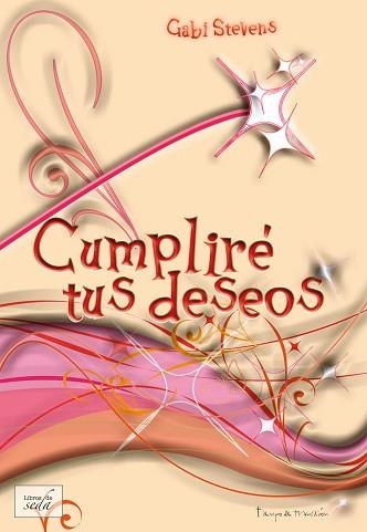 CUMPLIRÉ TUS DESEOS | 9788415854050 | STEVENS, GABI | Llibreria Aqualata | Comprar llibres en català i castellà online | Comprar llibres Igualada