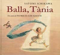 BALLA, TANIA | 9788484880332 | ICHIKAWA, SATOMI / LEE GAUCH, PATRICIA LEE | Llibreria Aqualata | Comprar llibres en català i castellà online | Comprar llibres Igualada