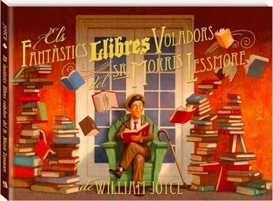 FANTÀSTICS LLIBRES VOLADORS DEL SR. MORRIS LESSMORE, ELS | 9788493944599 | JOYCE, WILLIAM | Llibreria Aqualata | Comprar llibres en català i castellà online | Comprar llibres Igualada