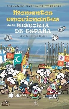 MOMENTOS MÁS EMOCIONANTES DE LA HISTORIA DE ESPAÑA, LOS | 9788467039924 | GARCÍA DE CORTÁZAR, FERNANDO | Llibreria Aqualata | Comprar llibres en català i castellà online | Comprar llibres Igualada