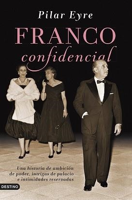 FRANCO CONFIDENCIAL | 9788423347414 | EYRE, PILAR | Llibreria Aqualata | Comprar llibres en català i castellà online | Comprar llibres Igualada