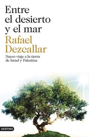 ENTRE EL DESIERTO Y EL MAR | 9788423347445 | DEZCALLAR, RAFAEL | Llibreria Aqualata | Comprar llibres en català i castellà online | Comprar llibres Igualada