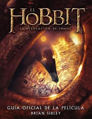 HOBBIT, EL: LA DESOLACIÓN DE SMAUG. GUÍA OFICIAL DE LA PELÍCULA | 9788445001691 | SIBLEY, BRIAN | Llibreria Aqualata | Comprar llibres en català i castellà online | Comprar llibres Igualada