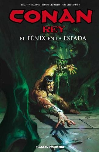 CONAN REY. EL FÉNIX EN LA ESPADA | 9788415866961 | TRUMAN, TIMOTHY  / GIORELLO, TOMAS  / VILLARRUBIA, JOSÉ  | Llibreria Aqualata | Comprar llibres en català i castellà online | Comprar llibres Igualada