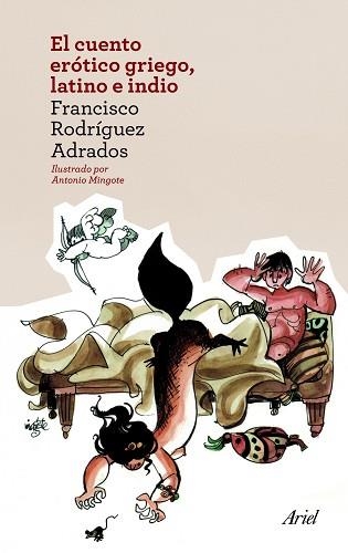 CUENTO ERÓTICO GRIEGO, LATINO E INDIO, EL | 9788434414525 | RODRÍGUEZ ADRADOS, FRANCISCO | Llibreria Aqualata | Comprar llibres en català i castellà online | Comprar llibres Igualada