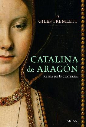 CATALINA DE ARAGÓN | 9788498926439 | TREMLETT, GILES | Llibreria Aqualata | Comprar llibres en català i castellà online | Comprar llibres Igualada