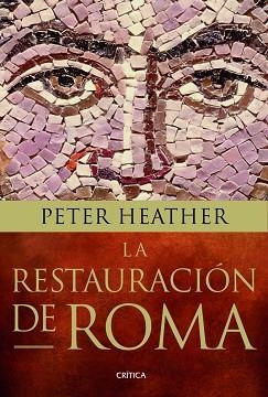 RESTAURACIÓN DE ROMA, LA | 9788498926293 | HEATHER, PETER | Llibreria Aqualata | Comprar libros en catalán y castellano online | Comprar libros Igualada