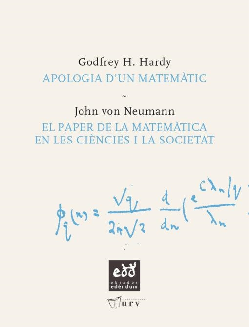 APOLOGIA D'UN MATEMATIC / PAPER DE LA MATEMATICA | 9788493660918 | HARDY, GODFREY / VON NEUMANN, JOHN | Llibreria Aqualata | Comprar llibres en català i castellà online | Comprar llibres Igualada