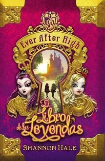 EVER AFTER HIGH. EL LIBRO DEL DESTINO | 9788420415468 | HALE, SHANNON | Llibreria Aqualata | Comprar llibres en català i castellà online | Comprar llibres Igualada