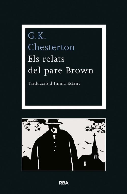 RELATS DEL PARE BROWN, ELS | 9788482646541 | CHESTERTON, G.K. | Llibreria Aqualata | Comprar llibres en català i castellà online | Comprar llibres Igualada