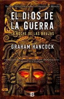 DIOS DE LA GUERRA, EL. LAS NOCHES DE LA BRUJA | 9788466653961 | HANCOCK, GRAHAM | Llibreria Aqualata | Comprar llibres en català i castellà online | Comprar llibres Igualada