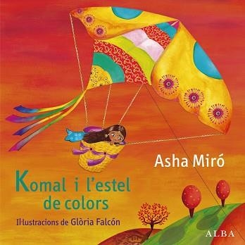 KOMAL I L'ESTEL DE COLORS | 9788484289197 | MIRÓ, ASHA / FALCÓN, GLÒRIA | Llibreria Aqualata | Comprar llibres en català i castellà online | Comprar llibres Igualada