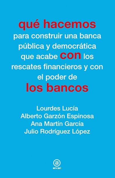 QUÉ HACEMOS CON LOS BANCOS | 9788446038955 | AA.VV. | Llibreria Aqualata | Comprar llibres en català i castellà online | Comprar llibres Igualada