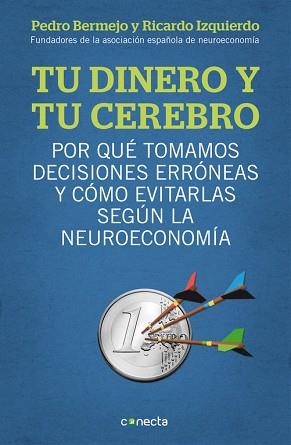 TU DINERO Y TU CEREBRO | 9788415431718 | BERMEJO, PEDRO / IZQUIERDO, RICARDO | Llibreria Aqualata | Comprar llibres en català i castellà online | Comprar llibres Igualada