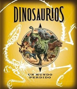 DINOSAURIOS. UN MUNDO PERDIDO | 9788490430538 | AUTORES VARIOS | Llibreria Aqualata | Comprar llibres en català i castellà online | Comprar llibres Igualada