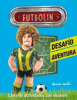 FUTBOLÍN. DESAFÍO AVENTURA. LIBRO DE ACTIVIDADES CON STICKERS | 9788408116912 | AA. VV. | Llibreria Aqualata | Comprar llibres en català i castellà online | Comprar llibres Igualada