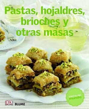 PASTAS, HOJALDRES, BRIOCHES Y OTRAS MASAS. COCINA DEL MUNDO | 9788415317470 | AA.VV. | Llibreria Aqualata | Comprar llibres en català i castellà online | Comprar llibres Igualada