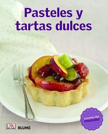 PASTELES Y TARTAS DULCES. COCINA DEL MUNDO | 9788415317531 | AA.VV. | Llibreria Aqualata | Comprar llibres en català i castellà online | Comprar llibres Igualada