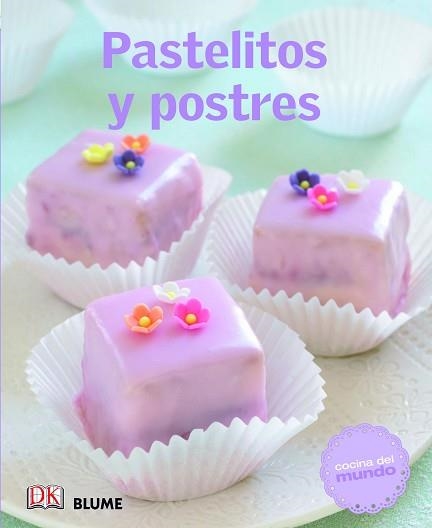 PASTELITOS Y POSTRES. COCINA DEL MUNDO | 9788415317548 | AA.VV. | Llibreria Aqualata | Comprar llibres en català i castellà online | Comprar llibres Igualada