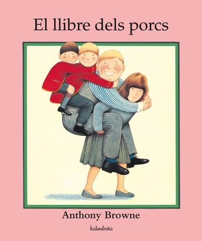 LLIBRE DELS PORCS, EL | 9788484645887 | BROWNE, ANTHONY | Llibreria Aqualata | Comprar libros en catalán y castellano online | Comprar libros Igualada