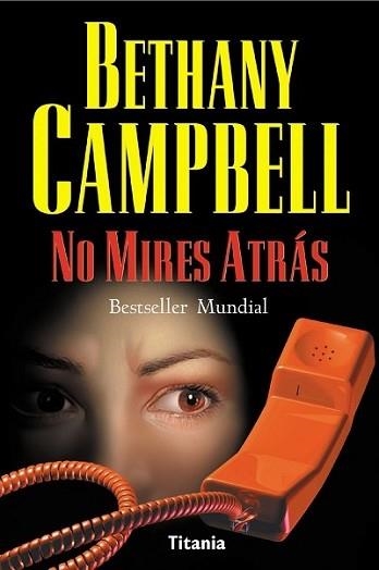 NO MIRES ATRAS (BETSELLER) TITANIA | 9788479534417 | CAMPBELL, BETHANY | Llibreria Aqualata | Comprar llibres en català i castellà online | Comprar llibres Igualada