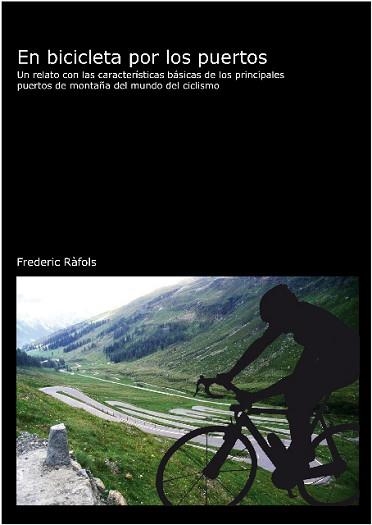 EN BICICLETA POR LOS PUERTOS. UN RELATO CON LAS CARACTERISTI | 9788496349414 | RAFOLS, FREDERIC | Llibreria Aqualata | Comprar llibres en català i castellà online | Comprar llibres Igualada