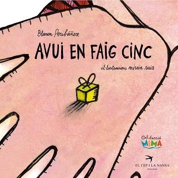 AVUI EN FAIG CINC | 9788496349407 | PERIBAÑEZ ROMAGOSA, BLANCA | Llibreria Aqualata | Comprar llibres en català i castellà online | Comprar llibres Igualada