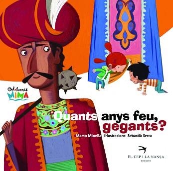 QUANTS ANYS FEU, GEGANTS? | 9788492745005 | MINELLA, MARTA / SERRA, SEBASTIA | Llibreria Aqualata | Comprar llibres en català i castellà online | Comprar llibres Igualada