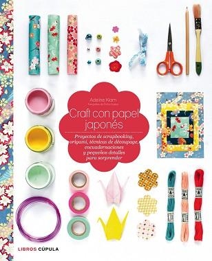 CRAFT CON PAPEL JAPONÉS | 9788448007959 | KLAM, ADELINE | Llibreria Aqualata | Comprar llibres en català i castellà online | Comprar llibres Igualada