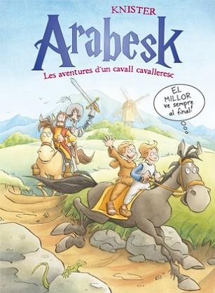 ARABESK 3.  LES AVENTURES D'UN CAVALL CAVALLERESC | 9788424647896 | KNISTER | Llibreria Aqualata | Comprar llibres en català i castellà online | Comprar llibres Igualada