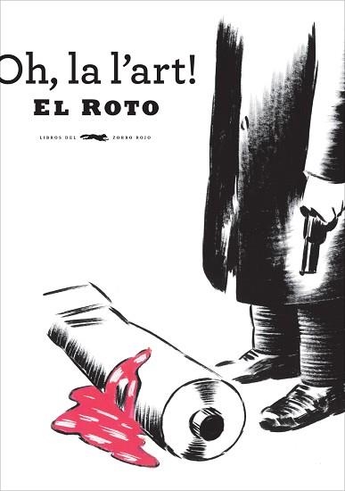 OH, LA L'ART | 9788494161957 | EL ROTO - (RÁBAGO, ANDRÉS) | Llibreria Aqualata | Comprar libros en catalán y castellano online | Comprar libros Igualada